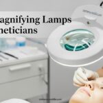 Best Magnifying Lamps for Estheticians