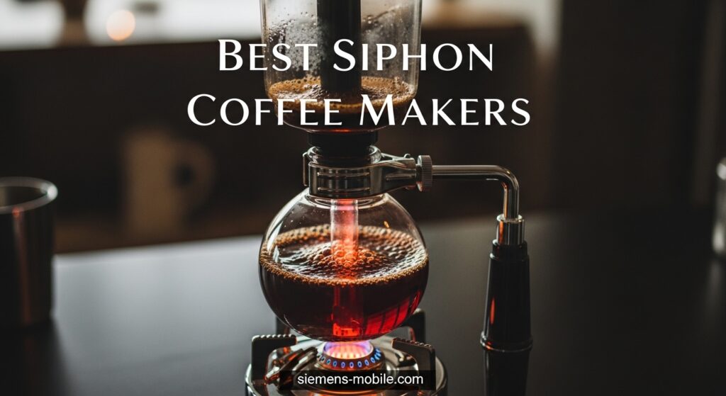 Best Siphon Coffee Makers