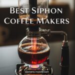 Best Siphon Coffee Makers