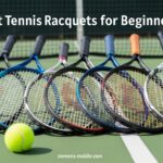Best Tennis Racquets for Beginners