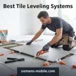 Best Tile Leveling Systems
