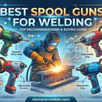 Best Spool Guns for Welding