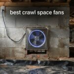 best crawl space fans