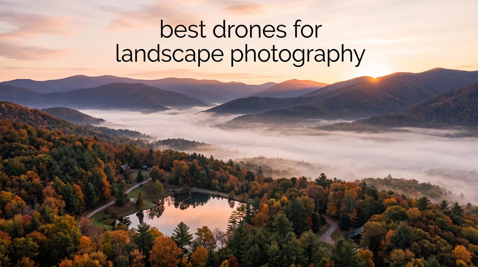best drones for landscape photography