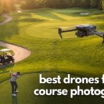 best drones for golf course photography