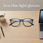best blue light glasses