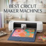 best cricut maker machines