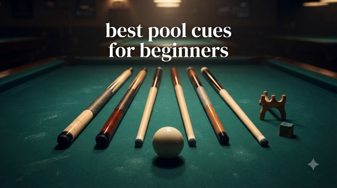 best pool cues for beginners