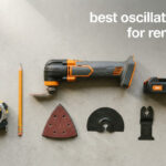 best oscillating tools for remodeling