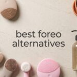 best foreo alternatives