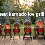 best kamado joe grills