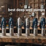 best deep well pumps