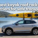 best kayak roof racks carriers for safe transport
