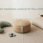 best meditation cushions for floor sitting