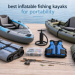 best inflatable fishing kayaks for portability