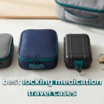 best locking medication travel cases