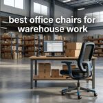 best office chairs for warehouse work