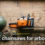 best chainsaws for arborists