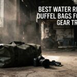 best water resistant duffel bags for urbex gear transport