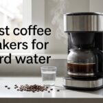 best coffee makers for hard water