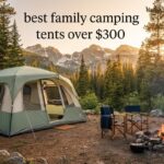 best family camping tents over $300