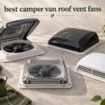 best camper van roof vent fans