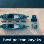 best pelican kayaks