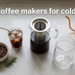 best coffee makers for cold brew