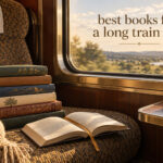 best books for a long train ride