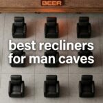 best recliners for man caves