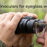 best binoculars for eyeglass wearers