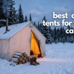 best canvas tents for winter camping
