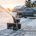 best snow blowers for icy driveways