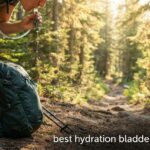 best hydration bladders for hiking