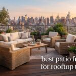 best patio furniture for rooftop terraces