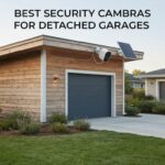 best security cameras for detached garages