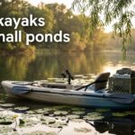 best kayaks for small ponds