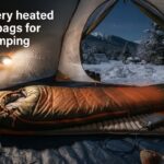 best battery heated sleeping bags for winter camping