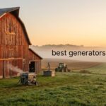 best generators for farms
