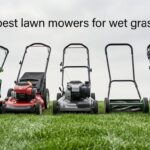 best lawn mowers for wet grass