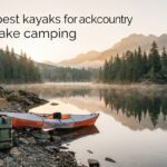 best kayaks for backcountry lake camping