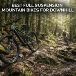best full suspension mountain bikes for downhill