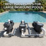 best pool pumps for large inground pools