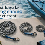 best kayaks drag chains for current