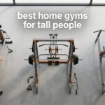 best home gyms for tall people