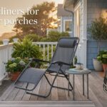 best recliners for outdoor porches