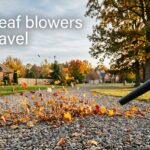 best leaf blowers for gravel