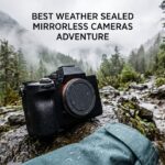best weather sealed mirrorless cameras adventure