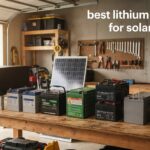 best lithium batteries for solar systems