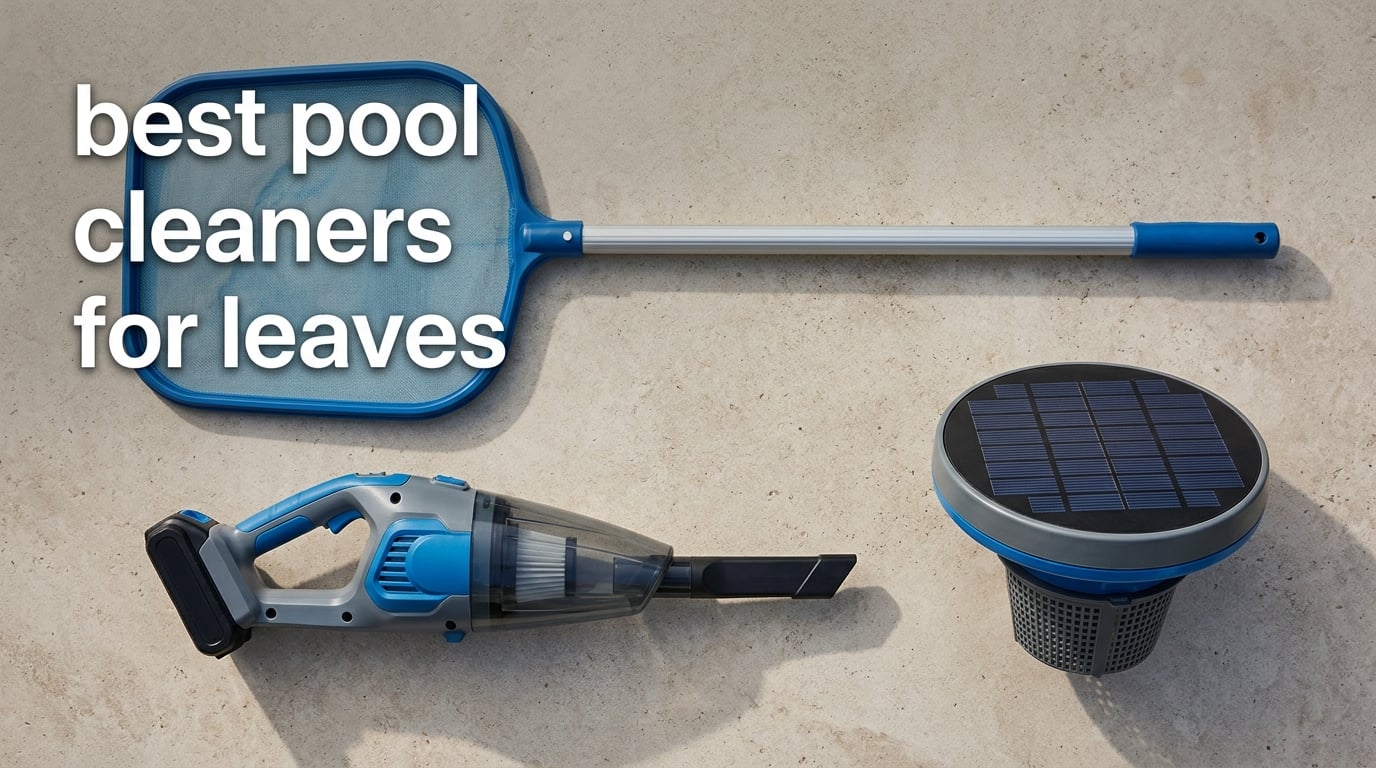 best pool cleaners for leaves